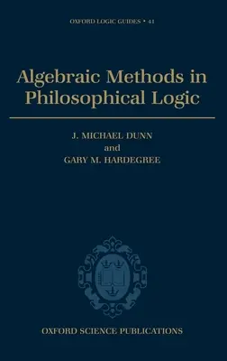 Algebrai módszerek a filozófiai logikában - Algebraic Methods in Philosophical Logic