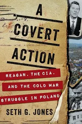 Egy titkos akció: Reagan, a CIA és a hidegháborús küzdelem Lengyelországban - A Covert Action: Reagan, the CIA, and the Cold War Struggle in Poland