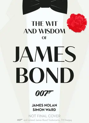 James Bond szellemisége és bölcsessége - The Wit and Wisdom of James Bond