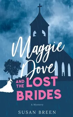 Maggie Dove és az elveszett menyasszonyok - Maggie Dove and the Lost Brides