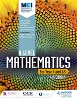 MEI A Level Mathematics Year 1 (AS) 4. kiadás - MEI A Level Mathematics Year 1 (AS) 4th Edition