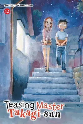 Takagi-san úr ugratása, 12. kötet - Teasing Master Takagi-San, Vol. 12