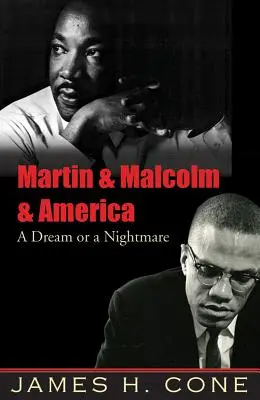 Martin & Malcolm & Amerika: A Dream or a Nightmare (Álom vagy rémálom) - Martin & Malcolm & America: A Dream or a Nightmare