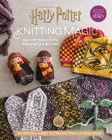 Harry Potter Kötésvarázslat - Új minták Roxfortból és azon túlról - Harry Potter Knitting Magic - New Patterns from Hogwarts & Beyond