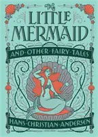 A kis hableány és más mesék (Barnes & Noble Collectible Classics: Children's Edition) - Little Mermaid and Other Fairy Tales (Barnes & Noble Collectible Classics: Children's Edition)