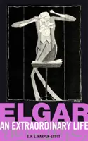 Elgar: Egy rendkívüli élet - Elgar: An Extraordinary Life