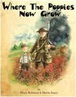 Ahol most a pipacsok nőnek - Where the Poppies Now Grow