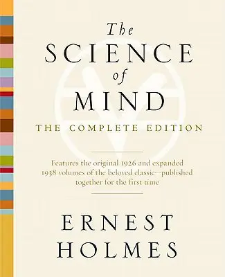 Az elme tudománya: A teljes kiadás - The Science of Mind: The Complete Edition