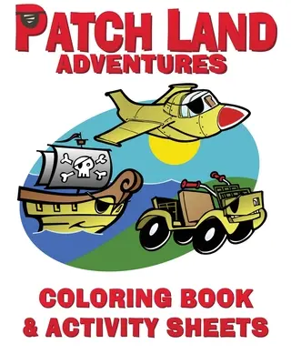 Patch Land Adventures” Színezőkönyv és feladatlapok” - Patch Land Adventures