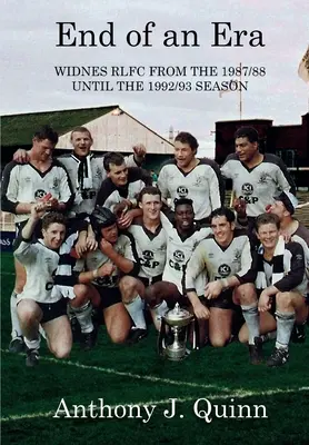 Egy korszak vége: Widnes RLFC az 1987/88-as szezontól az 1992/93-as idényig - End of an Era: Widnes RLFC from the 1987/88 until the 1992/93 Season