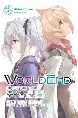 Worldend: Mit csinálsz a világ végén? Elfoglalt vagy? Megmentesz minket?, 2. kötet - Worldend: What Do You Do at the End of the World? Are You Busy? Will You Save Us?, Vol. 2