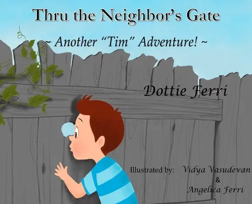 A szomszéd kapuján át: Egy újabb Tim-kaland! - Thru the Neighbor's Gate: Another Tim Adventure!