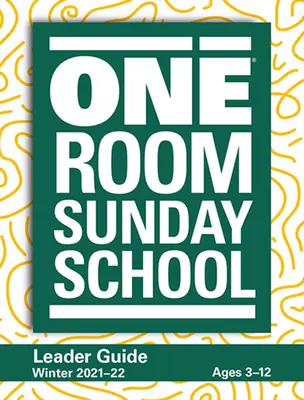 Celebrate Wonder All Ages Leader Winter 2021-2022: Tartalmazza az egytermes vasárnapi iskolát(r). - Celebrate Wonder All Ages Leader Winter 2021-2022: Includes One Room Sunday School(r)