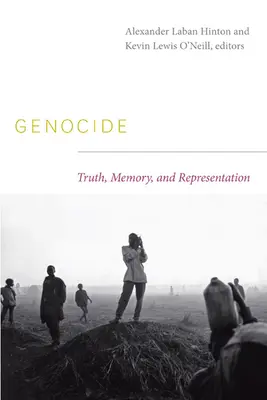 Genocide: Igazság, emlékezet és reprezentáció - Genocide: Truth, Memory, and Representation