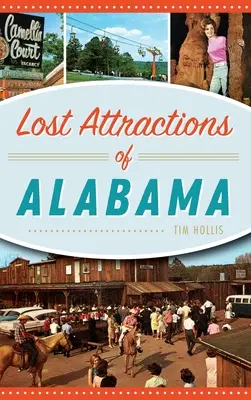 Alabama elveszett látnivalói - Lost Attractions of Alabama