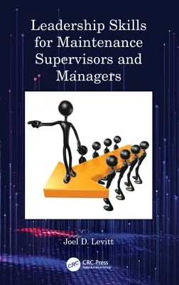 Vezetői készségek karbantartási felügyelők és vezetők számára - Leadership Skills for Maintenance Supervisors and Managers