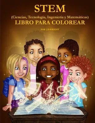 STEM (Ciencias, Tecnologia, Ingenieria y Matematicas) LIBRO PARA COLOREAR