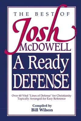 Kész védelem: Josh McDowell legjobbjai - A Ready Defense: The Best of Josh McDowell