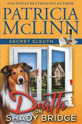 Halál az árnyékos hídon (Titkos nyomozó, 5. könyv) - Death on Shady Bridge (Secret Sleuth, Book 5)