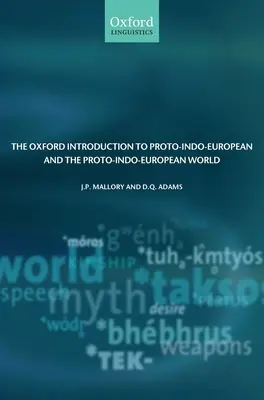 The Oxford Introduction to Proto-Indo-European and the Proto-Indo-European World (Oxfordi bevezetés a proto-indoeurópai és a proto-indoeurópai világba) - The Oxford Introduction to Proto-Indo-European and the Proto-Indo-European World