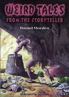 Különös mesék a mesemondótól - Weird Tales from the Storyteller