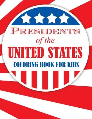 Prezidenti Spojených států (Omalovánky pro děti) - Presidents of the United States (Coloring Book for Kids)