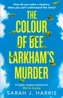 Bee Larkham gyilkosságának színe - Colour of Bee Larkham's Murder