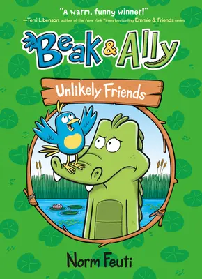 Beak & Ally #1: Unlikely Friends (Zvíře a spojenec č. 1: Nepravděpodobní přátelé) - Beak & Ally #1: Unlikely Friends