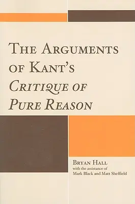 Kant A tiszta ész kritikájának érvei - The Arguments of Kant's Critique of Pure Reason