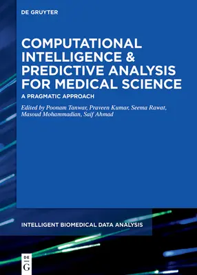 Számítógépes intelligencia és prediktív elemzés az orvostudomány számára - Computational Intelligence and Predictive Analysis for Medical Science