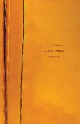 Lucky Wreck: Poems