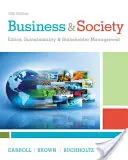 Business & Society: Etika, fenntarthatóság és az érdekeltek kezelése - Business & Society: Ethics, Sustainability & Stakeholder Management