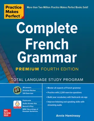 A gyakorlat teszi tökéletessé: Teljes francia nyelvtan, prémium negyedik kiadás - Practice Makes Perfect: Complete French Grammar, Premium Fourth Edition