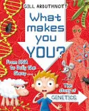 Mitől vagy te te? (Arbuthnott Gill (Szerző)) - What Makes You You? (Arbuthnott Gill (Author))