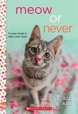 Miau vagy soha: Egy kívánságregény - Meow or Never: A Wish Novel