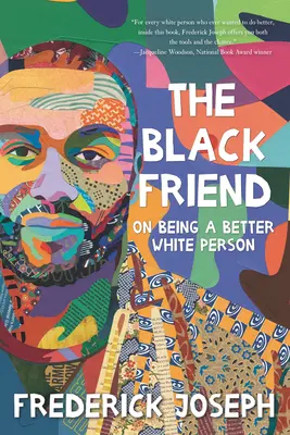 A fekete barát: On Being a Better White Person - The Black Friend: On Being a Better White Person