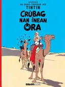 Tintin: Crubag Nan Inean Ora (gael) - Tintin: Crubag Nan Inean Ora (Gaelic)