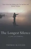 A leghosszabb csend - Egy élet a halászatban - Longest Silence - A Life In Fishing