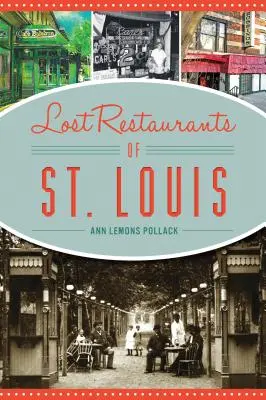 St. Louis elveszett éttermei - Lost Restaurants of St. Louis