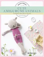 Aranyos amigurumi állatok: 16 imádnivaló teremtmény horgolásához - Cute Amigurumi Animals: 16 Adorable Creatures to Crochet