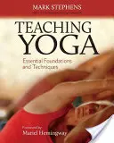 Jóga tanítása: Alapvető alapok és technikák - Teaching Yoga: Essential Foundations and Techniques