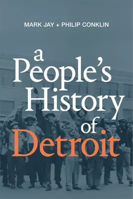 Detroit népi története - A People's History of Detroit