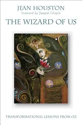 A mi varázslónk: Átalakító leckék Ózból - The Wizard of Us: Transformational Lessons from Oz