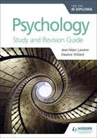 Pszichológia az Ib-diplomához Tanulmányi és felülvizsgálati útmutató - Psychology for the Ib Diploma Study and Revision Guide