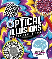 Optikai illúziók Activity Book - Tele agyrémítő tevékenységekkel! - Optical Illusions Activity Book - Packed with Brain-Boggling Activities!