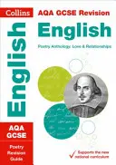 Collins GCSE Revision and Practice - New 2015 Curriculum Edition -- Aqa GCSE Poetry Anthology: Love and Relationships: Revision Guide