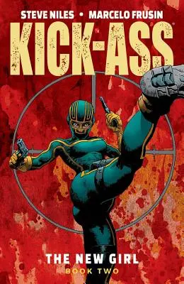 Kick-Ass: Az új lány 2. kötet - Kick-Ass: The New Girl Volume 2