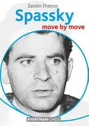 Szpasszkij: Spassky: Mozdulatról mozdulatra - Spassky: Move by Move