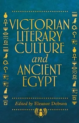 A viktoriánus irodalmi kultúra és az ókori Egyiptom - Victorian Literary Culture and Ancient Egypt