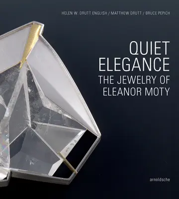 Csendes elegancia: Moty Eleanor ékszerei - Quiet Elegance: The Jewelry of Eleanor Moty